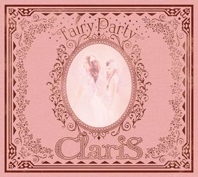 ClariS 5thХFairy Party[BDս]ClariS 