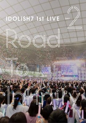ɥå奻֥ 1st LIVE Road To Infinity DVD Day2IDOLiSH7TRIGGERRe:vale 