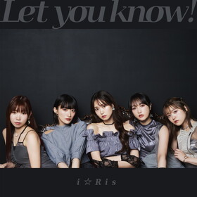 iRis 23rd󥰥Let you know/äѤ졪ϼסiRis 