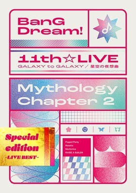 BanG Dream 11thLIVE/Mythology Chapter 2 Special edition -LIVE BEST- Blu-ray Disc 