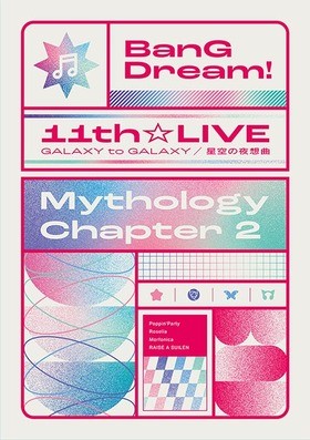BanG Dream 11thLIVE/Mythology Chapter 2 Blu-ray Disc 