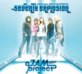 JAM Project BEST COLLECTION VIISEVENTH EXPLOSIONסJAM Project 