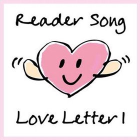Reader SongLove Letter 1 