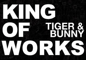 TIGERBUNNY KING OF WORKS 