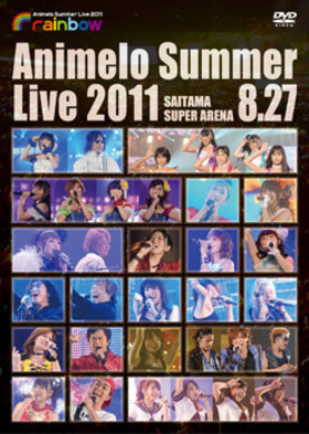 Animelo Summer Live 2011 -rainbow- 8.27 DVD 