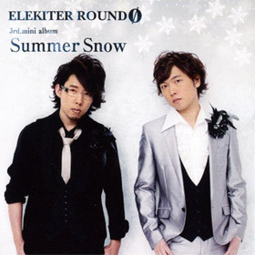 ELEKITER ROUND �� 3rd.�ߥ˥���Х��Summer Snow��[�̾���]��ELEKITER ROUND �� 