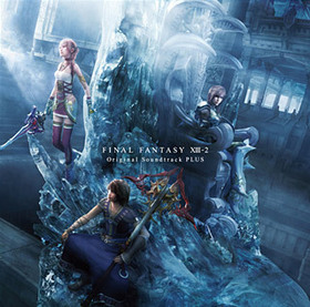 FINAL FANTASY XIII-2 Original Soundtrack -PLUS- 