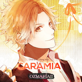 OZMAFIA!! Character Song Vol.1 CARAMIAî 