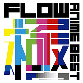 FLOW ANIME BEST ˡ[̾]FLOW 