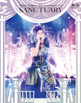 Minori Chihara 10th Anniversary Live SANCTUARY Live Blu-rayΤ 